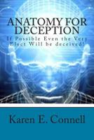 Anatomy For Deception: If possible even the very elect will be deceived! 147820706X Book Cover