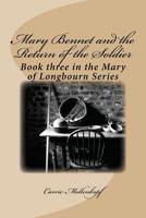 Mary Bennet and the Return of the Soldier: Book three in the Mary of Longbourn Series 1975866665 Book Cover