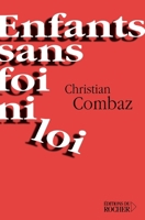 Enfants sans foi ni loi (French Edition) 2268044238 Book Cover