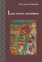Loss, Voyage, and Rebirth B0F85ZBS5M Book Cover