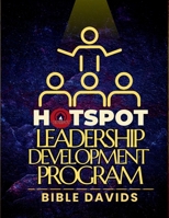 HOTSPOT LEADERSHIP DEVELOPMENT PROGRAM B0DYYMSTC5 Book Cover