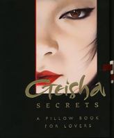 Geisha Secrets: A Pillow Book for Lovers 0786708352 Book Cover