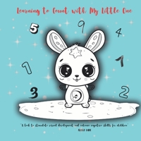 Learning to Count with My Little One: "A book to stimulate visual development and enhance cognitive skills for children aged 0-3 years." B0FLXGX2V3 Book Cover