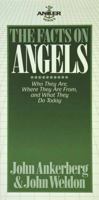 The Facts on Angels (Ankerberg, John, Anker Series.) 1565073452 Book Cover