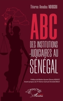 ABC des institutions judiciaires au Sénégal (French Edition) 2336484633 Book Cover