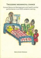 Triggering Meaningful Change: Human Resource Management and Health Worker Performance in an AIDS-Endemic Setting 9460220835 Book Cover