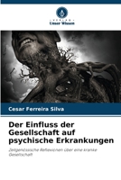 Der Einfluss der Gesellschaft auf psychische Erkrankungen 6206421791 Book Cover