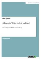 Gibt es ein "Bilderverbot" im Islam?: Eine kunstgeschichtliche Untersuchung 3668880948 Book Cover