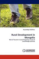 Rural Development in Mongolia: Role of Tourism in Local Prosperity: A case of Uvurkhangai province 3838363264 Book Cover