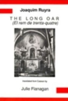 Joaquin Ruyra: The Long Oar (Catalan Texts with English Translation) 0856686050 Book Cover