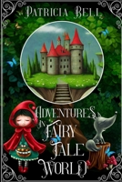 Adventures in Fairytale World B08R6TMZMD Book Cover