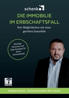 Die Immobilie Im Erbschaftsfall: Ihre Möglichkeiten mit einer geerbten Immobilie 375684076X Book Cover
