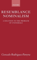 Resemblance Nominalism: A Solution to the Problem of Universals 0199243778 Book Cover