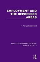 Employment and the Depressed Areas (Routledge Library Editions: Work & Society) 1032813539 Book Cover