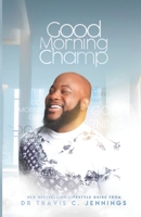 Good Mornin Champ B0BSJBLF42 Book Cover