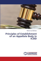 Principles of Establishment of an Appellate Body in ICSID 6203574481 Book Cover
