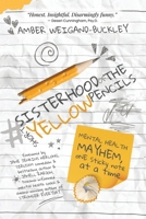 #SisterhoodoftheShortYellowPencils : Mental Health Mayhem, One Sticky Note at a Time 196337794X Book Cover
