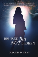 Bruised But NOT Broken 1365840115 Book Cover