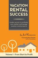 Vacation Rental Success: Insider secrets to profitably own, market, and manage vacation rental property 0976647923 Book Cover