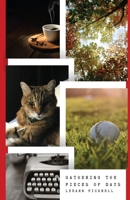 Gathering the Pieces of Day 1963115384 Book Cover