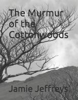 The Murmur of the Cottonwoods (The Chronicles of Judah Coventry) B0CJXGKBPD Book Cover