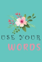 Use Your Words 1672565138 Book Cover