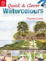 Quick and Clever Watercolours 0715338536 Book Cover