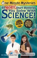 65 More Short Mysteries You Solve With Science 1938492005 Book Cover