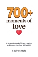 700+ Moments of Love B0GYTYBJ5J Book Cover