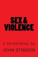 Sex & Violence 1539813827 Book Cover