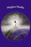 Meghan Markle: A Biography of Prince Harry's Soul Mate 1981282106 Book Cover