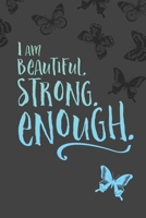 I Am Beautiful, Strong, Enough: Inspiring 2 Year Undated Weekly Planner For Positive People 1696063736 Book Cover