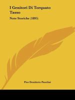 I Genitori Di Torquato Tasso: Note Storiche (1895) 1167602994 Book Cover