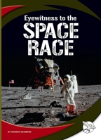 Eyewitness to the Space Race B0HFQFBJS3 Book Cover