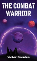 The Combat Warrior 1662927045 Book Cover