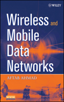 Wireless and Mobile Data Networks 0471670758 Book Cover