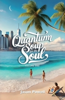 Quantum soup for the Soul: Volume One B0DZDY3FGL Book Cover