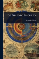 De Phaedro Epicureo (Latin Edition) 1023654733 Book Cover