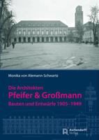 Die Architekten Pfeifer & Groamann: Bauten Und Entwurfe 1905-1949 3402248182 Book Cover