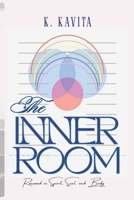 THE INNER ROOM: Renewed in Spirit, Soul, and Body B0FP9NBJ9C Book Cover