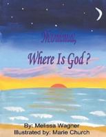 Momma, Where Is God? 1540694445 Book Cover