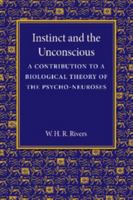 Instinct and the Unconscious, a Contribution to a Biological Theory of the Psychoneuroses 1543145078 Book Cover