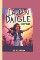 Lauren Daigle story book: How She Turned Struggles into Songs of Hope! B0F1ZDP9P2 Book Cover