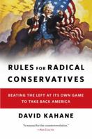 Rules for Radical Conservatives: Beating the Left at Its Own Game to Take Back America 0345521862 Book Cover
