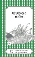 Grignoter malin: 25 trucs et astuces de grand-mère (LEMAITRE PUBLISHING) 2806260183 Book Cover
