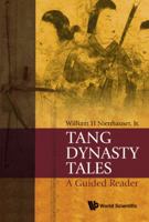 Tang Dynasty Tales: A Guided Reader 9814287288 Book Cover