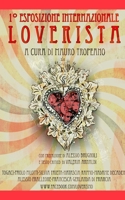 1° Esposizione Internazionale LOVERISTA (Italian Edition) B0FJRKBCMK Book Cover