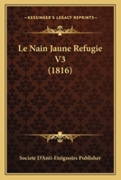 Le Nain Jaune Refugie V3 (1816) 1160167044 Book Cover