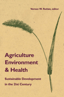 Agriculture, Environment, and Health: Sustainable Development in the 21st Century 0816622922 Book Cover