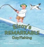 Elroy's Remarkable Day Fishing 1962416070 Book Cover